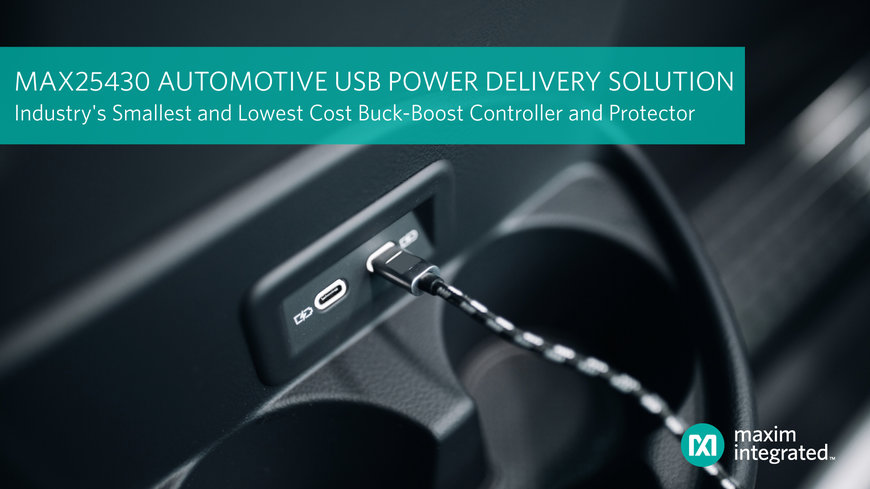 Le contrôleur Buck-Boost automobile de Maxim Integrated ouvre la voie aux ports USB PD dans l'automobile, grâce à la solution la plus petite et la moins chère du marché